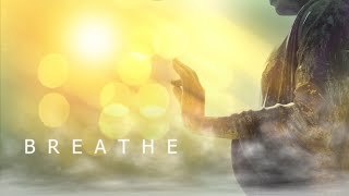 Breathe  Healing Concentration Relaxation  Ambient Meditation Music [upl. by Filipe]