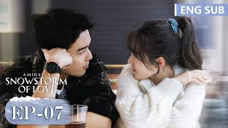 ENG SUB《在暴雪时分 Amidst a Snowstorm of Love》EP07——主演：吴磊，赵今麦  腾讯视频青春剧场 [upl. by Ellehcear]