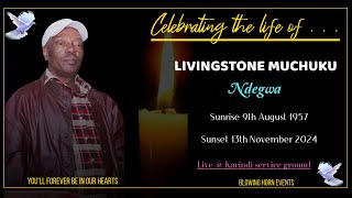 LIVINGSTONE MUCHUKU NDEGWAs BURIAL CEREMONY [upl. by Anema421]