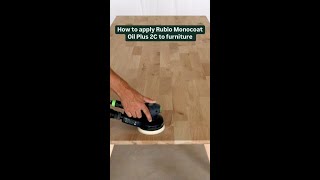 How to apply Rubio Monocoat Oil Plus 2C to furniture [upl. by Devonna322]