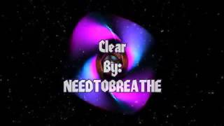 NEEDTOBREATHE Clear Lyric Video [upl. by Berte728]