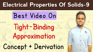 TightBinding Approximation In Hindi  Tight Binding Theory  TightBinding Model [upl. by Aneerhs]