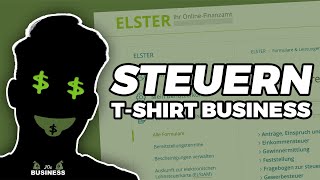 TShirt Business Steuern  Elster Tutorial 2023 [upl. by Auhsuj]