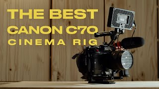 The Perfect Canon C70 Rig [upl. by Nairda711]