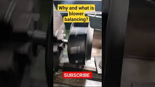 What is blower balancing How do you balance a blower impeller What is the balancing system in fan [upl. by Yrred504]