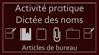 Dictée des noms  Articles de bureau [upl. by Hpeseoj]