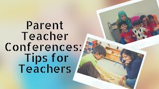 Parent Teacher Conferences  Tips for teachers  MForMontessori [upl. by Cinderella]