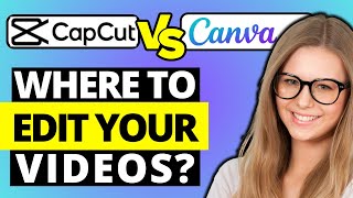 Canva vs Capcut  Which One Is Better For Video Editing [upl. by Bagger]