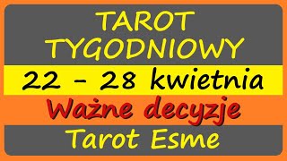 Tarot Tygodniowy🌹22  28042024💚Decyzje💛  tarot czytanie tarota horoskop TarotEsme [upl. by Nhabois915]