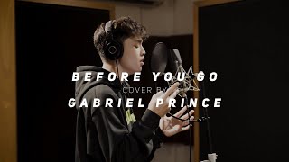 Gabriel Prince  Before You Go  Cover [upl. by Swann]