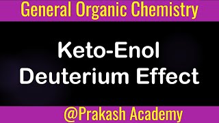 Organic Chemistry keto enol tatutomerism I Deuterium Effect I Mechanism [upl. by Ahsinel947]