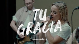 Generación 12  Tu Gracia Ft Lorena Castellanos Daniel Berrios Johan Manjarres VIDEO OFICIAL [upl. by Paige573]