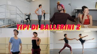 TIPI DI BALLERINI  EP2 [upl. by Ingles797]