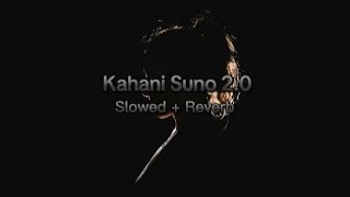 Kahani Suno 20  Slowed  Reverb  Kaifi Khalil  Sheikh edits [upl. by Norreg]