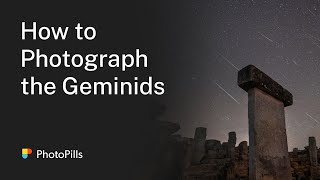 How to Photograph the Geminids Meteor Shower  Step by Step Tutorial [upl. by Ennovehs]