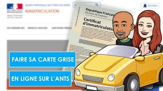 Comment faire votre carte grise en ligne sur l ANTS [upl. by Caputto]