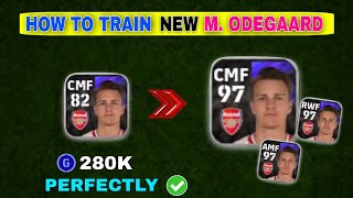 How to Train M ODEGAARD in PERFECT WAY eFootball 2024 Mobile  Training Guide amp Tutorial [upl. by Rickey]