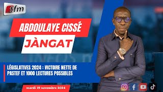 JANGÀT avec Abdoulaye CISSE  Législatives 2024  victoire nette de Pastef et 1000 lectures possible [upl. by Hobard215]