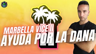 🎮 MARBELLA VICE II prepara DÍAS BENEFICOS por la DANA [upl. by Sirod]