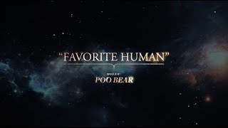 Poo Bear  Favorite Human Official Lyric Video [upl. by Soiritos]