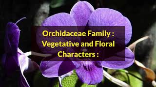 Orchidaceae Family Vegetative Floral Characters BSC 2nd Year Botany Family [upl. by Fassold]