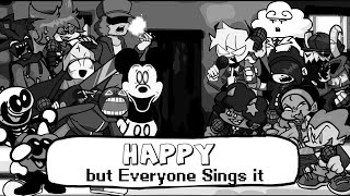 FNF HAPPY but everyone sings it  Friday Night Funkin Cover [upl. by Doty]