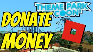 How to donate money in theme park tycoon 2   Full Guide [upl. by Tlevesor758]