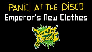 Panic at the Disco  Emperors New Clothes Jet Set Karaoke [upl. by Yeclehc]