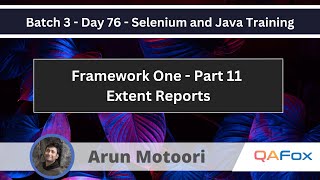 Framework One  Part 11  Extent Reports Selenium Java Training 76 [upl. by Annabel]