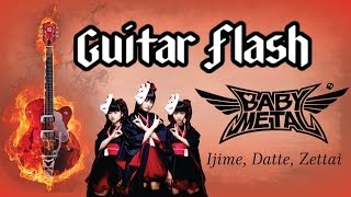 Ijime Dame Zettai  BABYMETAL  Guitar Flash [upl. by Aivatnuahs374]