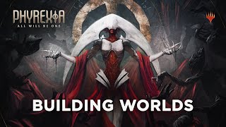 Building Worlds  Phyrexia All Will Be One [upl. by Warthman]