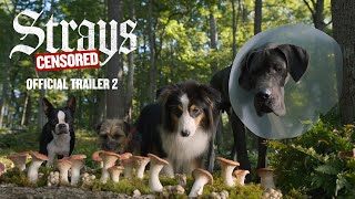 Strays  Official Trailer 2 [upl. by Steiner797]