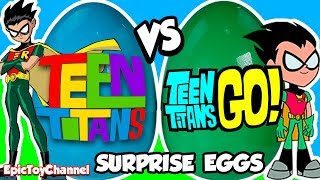 TEEN TITANS GO vs Teen Titans Surprise Egg Titan Battle  Robin vs Slade Teen Titan Unboxing [upl. by Mckenzie]