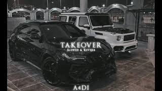 TAKEOVER SLOWEDREVERB–AP DHILLON [upl. by Gerhan927]