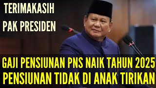 GAJI PENSIUNAN PNS NAIK TAHUN 2025  SIMAK INFO BERIKUT [upl. by Aronoff]