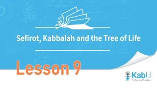 Sefirot Kabbalah and The Tree of Life  Lesson 9 [upl. by Schuler]