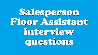 Salesperson Floor Assistant interview questions [upl. by Renata489]