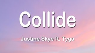 Justine Skye  Collide Speed Up  TikTok 1 Hour Lyrics [upl. by Trebmal]