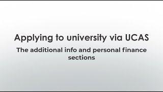 3 UCAS Application Guide Additional Information and Finance [upl. by Werbel765]