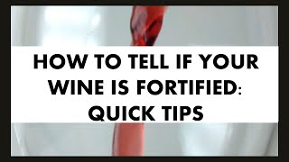 How to Tell If Your Wine Is Fortified Quick Tips [upl. by Twum]