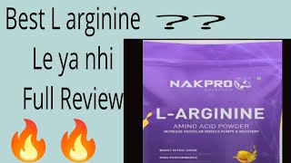 Nakpro L Arginine Best Hai Ki Nhi Full Review Pre Workout [upl. by Hudgens81]