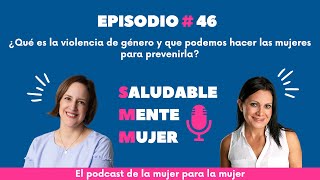 46 ¿Qué es la violencia de género y que podemos hacer las mujeres para prevenirla [upl. by Tung]