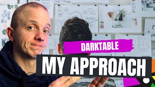 The BEST WAY to approach your photo edits in darktable 4 [upl. by Yliab]