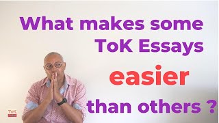 What makes some ToK Essays easier than others [upl. by Elayne]