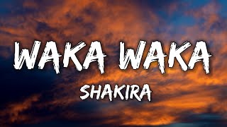 SHAKIRA  WAKA WAKA Lyrics [upl. by Kinnard]