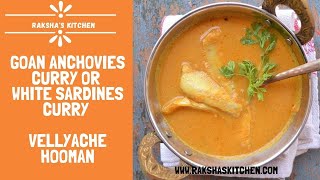 Goan Style Vellyache Hooman  Anchovies curry or White Sardines Curry  Velli fish Curry [upl. by Alderman892]