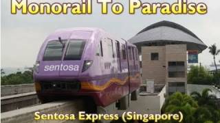 Sentosa Express Monorail to Paradise [upl. by Ambrogino]