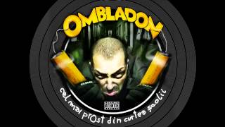 Ombladon  O alta zi [upl. by Sidoon]