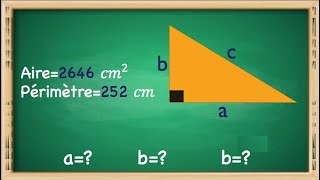 Calculer les longueurs des côtés dun triangle rectangle Laire et le périmètre sont connus [upl. by Adnawot341]