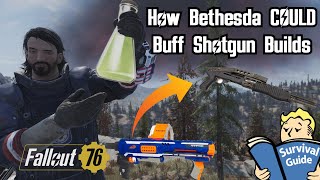 Bethesda NEEDS To Buff Shotgun Builds  Fallout 76 [upl. by Eadas648]